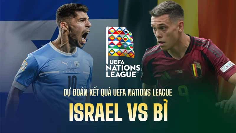 Nhận định trận đấu Israel vs Bỉ ngày18/11