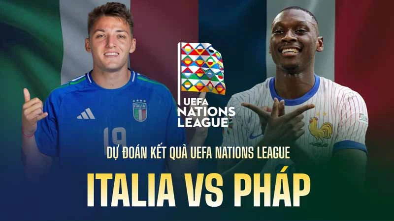 Nhận định trận đấu Italia vs Pháp ngày 18/11