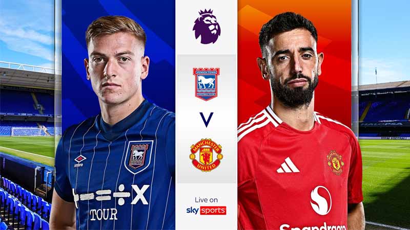 Nhận định trận đấu Ipswich vs MU ngày 24/11 cùng GavangTV