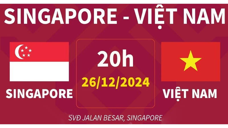 Xem trực tiếp Singapore vs Việt Nam AFF Cup 2024